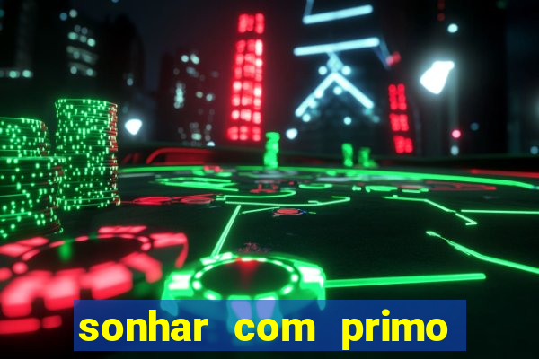 sonhar com primo livro dos sonhos